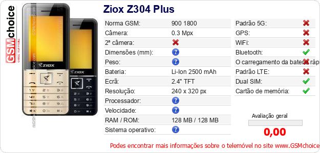 Ziox Z304 Plus Especificações técnicas do telemóvel Ziox Z304 Plus Especificações técnicas do telemóvel