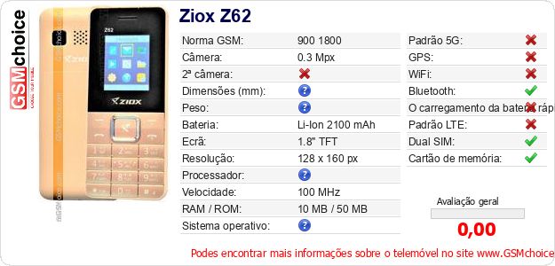 Ziox Z62 Especificações técnicas do telemóvel Ziox Z62 Especificações técnicas do telemóvel